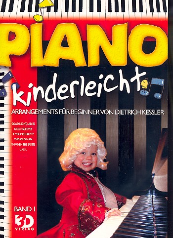 Piano kinderleicht Band 1 Arrangements fr Beginner Kessler, Dietrich, ed