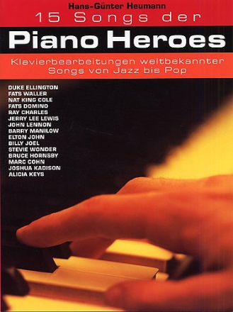 15 songs der piano heroes: fr klavier (mit texten und akkorden)