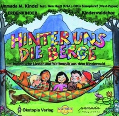 Hinter uns die Berge CD Indianische Lieder und Weltmusik aus dem Kinderwald