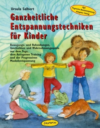 Ganzheitliche Entspannungstechniken fr Kinder