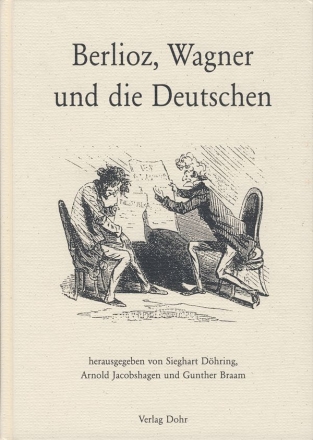 9783936655056 Berlioz, Wagner und die Deutschen  Buch