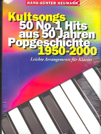 Kultsongs: 50 No.1 Hits aus 50 Jahren Popgeschichte 1950-2000 fr Klavier