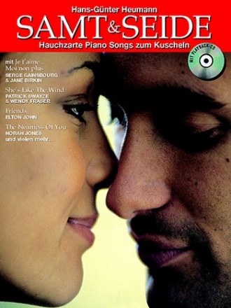Samt und Seide (+ CD): Hauchzarte Pianosongs zum Kuscheln