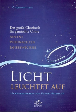 Licht leuchtet auf  fr gem Chor und Instrumente Chorpartitur