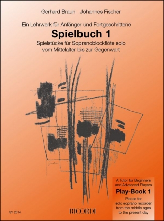 Spielbuch Band 1 Spielstcke fr Sopranblockflte solo Vom Mittelalter bis zur Gegenwart