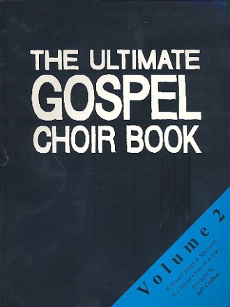 The Ultimate Gospel Choir Book 2 fr gem Chor (Gospelchor) a cappella Partitur