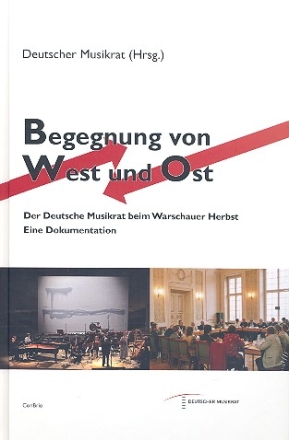 Begegnung von West und Ost Der Deutsche Musikrat beim Warschauer Herbst