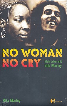 No Woman no Cry mein Leben mit Bob Marley