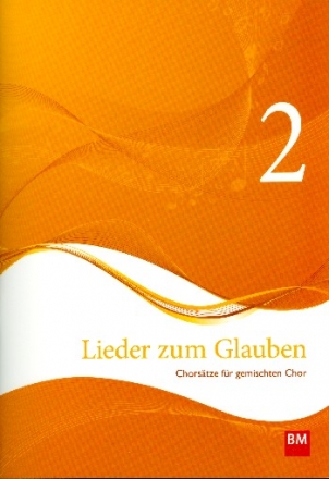 Lieder zum Glauben Band 2 fr gem Chor (z.T. mit Klavier/Orgel/Instrumenten) Partitur