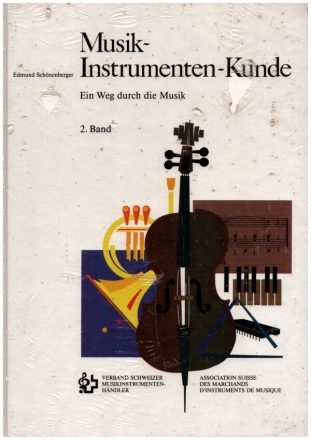 Musikinstrumentenkunde Band 2 Ein Weg durch die Musik