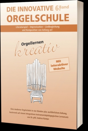 Die innovative Orgelschule Band 6 fr Orgel