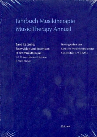 Jahrbuch Musiktherapie Band 12 (2016) Supervision und Intervision in der Musiktherapie