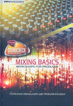 Mixing Basics - Technische Grundlagen und Problemlsungen