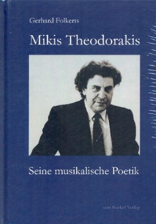 Mikis Theodorakis Seine musikalische Poetik