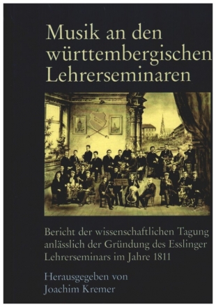 Musik an den wrttembergischen Lehrerseminaren Bericht der wissenschaftlichen Tagung anlsslich der Grndung des Esslinger Lehrerseminars im Jahre  gebunden