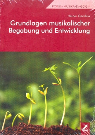 Grundlagen musikalischer Begabung und Entwicklung