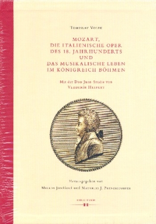 Mozart, die italienische Oper des 18. Jahrhunderts und das musikalisch Leben im Knigreich Bhmen 2 Bnde im Schuber