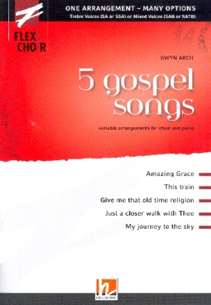 Flexi Choir - 5 Gospelsongs fr Frauenchor (gem Chor) und  Klavier (Rhythmusgruppe ad lib) Chorpartitur