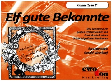 Mosch Welterfolge Band 6 - 11 gute Bekannte: fr Blasorchester Klarinette in Es