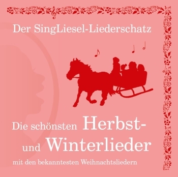 Die schnsten Herbst- und Winterlieder mit allen bekannten Weihnachtsliedern CD