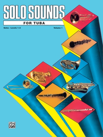 Solo sounds for tuba vol.1 solos levels 1-3 piano accompaniment available separately