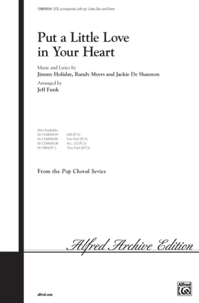 Put a little Love in your Heart for mixed chorus and piano (guitar, bass and drums ad lib) score