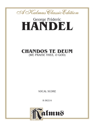 Chandos te deum for soloists, mixed chorus and orchestra vocal score