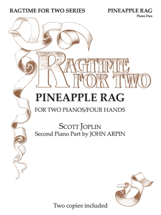 Pineapple Rag: for 2 pianos 4 hands 2 scores