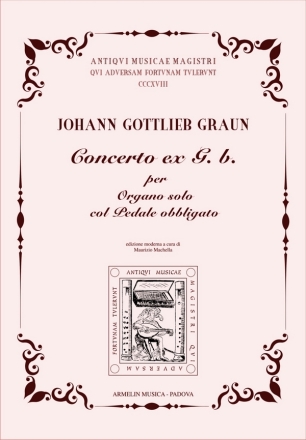 Concerto ex G. b. per organo solo col pedale obbligato