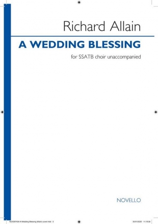 Richard Allain, A Wedding Blessing SSATB Choral Score