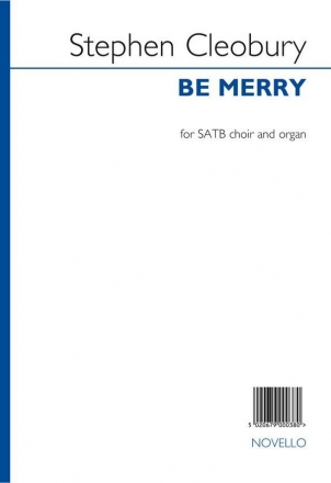 Stephen Cleobury, Be Merry SATB and Organ Chorpartitur