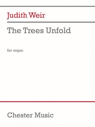 The Trees Unfold for organ