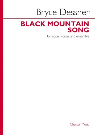 Bryce Dessner, Black Mountain Song Upper Voices and Ensemble Partitur