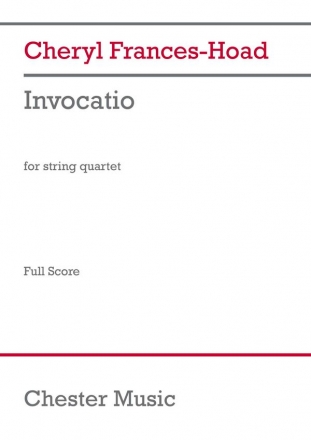 Cheryl Frances-Hoad, Invocatio (Score) Streichquartett Studienpartitur