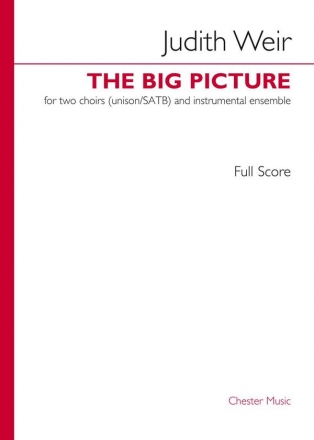 Judith Weir, The Big Picture (Score) Unison Voices, SATB, Clarinet, Percussion, Keyboard Score