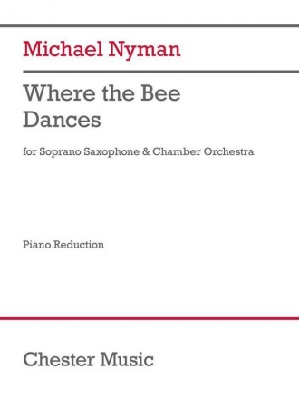 Michael Nyman, Where The Bee Dances Soprano Saxophone and Piano Buch + Einzelstimme