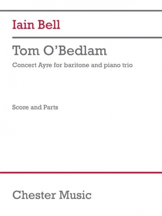 Iain Bell, Tom O'Bedlam (trio version) Baritone, Violin, Cello and Piano Set