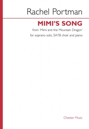 Rachel Portman, Mimi's Song (from Mimi and the Mountain Dragon) Soprano, SATB and Piano Choral Score