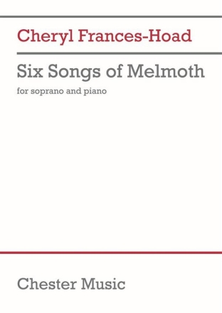 Cheryl Frances-Hoad, Six Songs of Melmoth Soprano and Piano Vocal Score