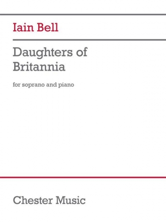 Iain Bell, Daughters of Britannia Soprano and Piano Vocal Score