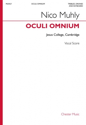 Nico Muhly, Oculi Omnium (Jesus College) Trebles, Drones and Keyboard Choral Score