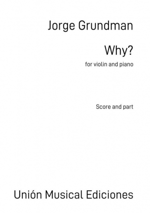 Jorge Grundman, Why? Violin and Piano Book & Part[s]