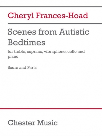 Cheryl Frances-Hoad, Scenes from Autistic Bedtimes Treble, Soprano, Vibraphone, Cello and Piano Set