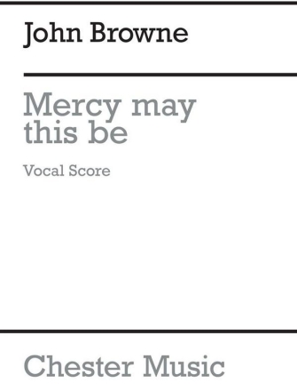 John Browne: Jesu, Mercy, How May This Be? SATB Vocal Score