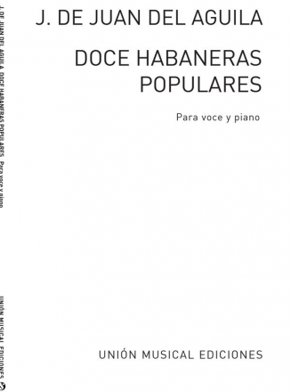 Aguila: Doce Habaneras Populares Vocal and Piano Buch