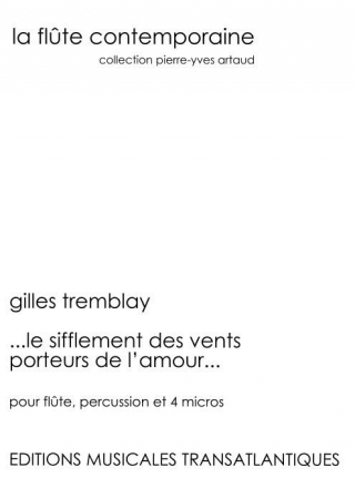 Gilles Tremblay: Le Sifflement Des Vents Porteurs De L'Amour Flute, Percussion, Electronics Printed to Order