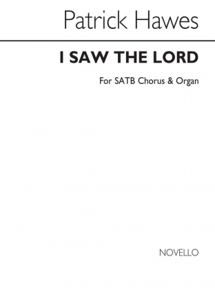 Patrick Hawes, I Saw The Lord SATB and Organ Chorpartitur