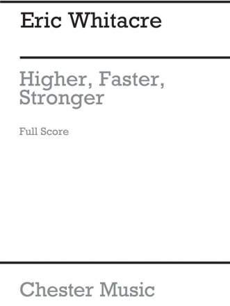 Eric Whitacre: Higher, Faster, Stronger (A3 Full Score) SATB, Soprano, Percussion, Piano Score