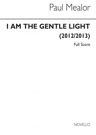 Paul Mealor, I Am The Gentle Light - Orchestral Version 2-Part Choir, String Instruments, Piano and Percussion Klavierauszug