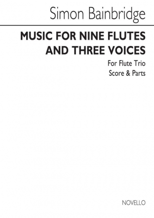 Simon Bainbridge, Music For Nine Flutes And Three Voices 3 Voices and 9 Flutes Partitur + Stimmen